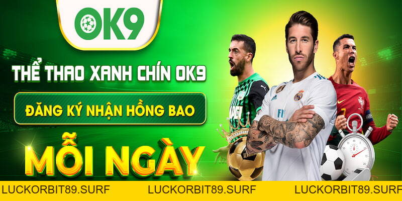 Đăng ký OK9 - Mở cửa đến thế giới giải trí vô tận - Luckorbit89